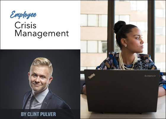 How To Manage When An Employee Is In Crisis by Clint Pulver