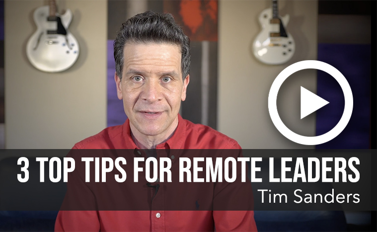 Three Top Tips for Remote Leaders from Keynote Speaker Tim Sanders