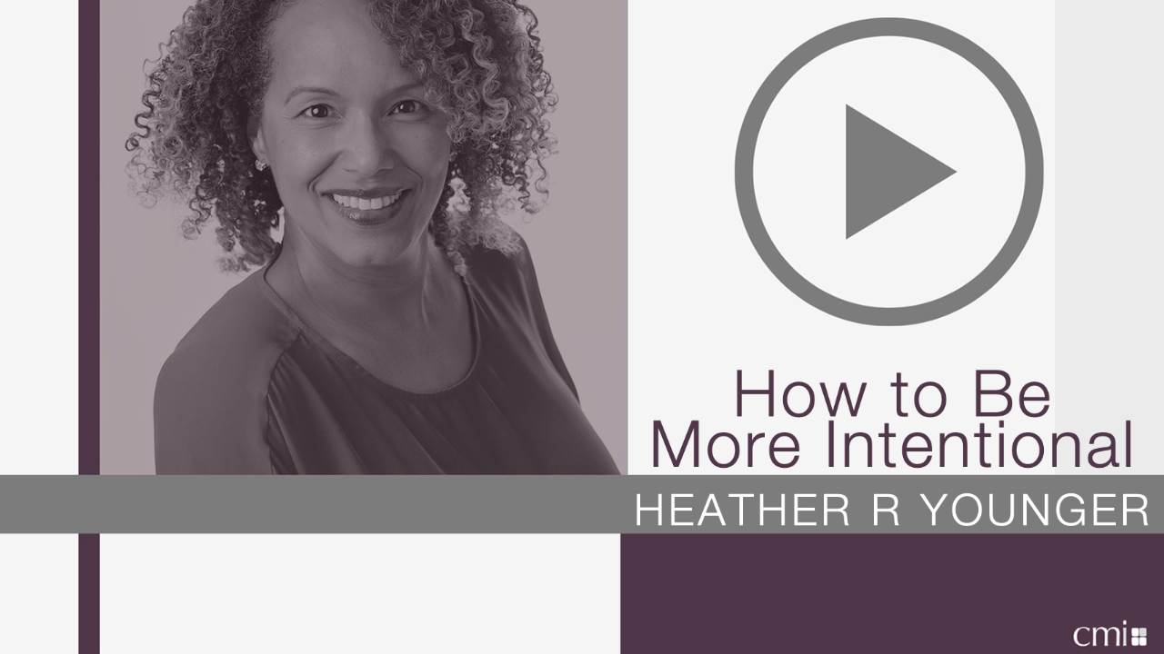 Heather R. Younger - Be Intentional