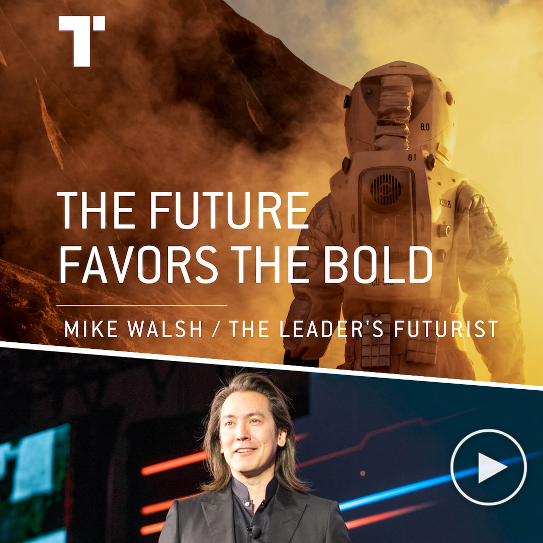 The Future Favors the Bold - New Topic by Mike Walsh